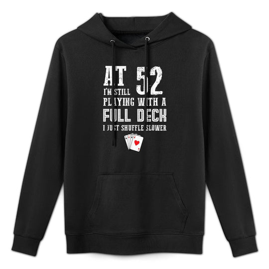 Funny 52nd Birthday 52 Year Old Card Player Birthday Casual Wear Hoodie