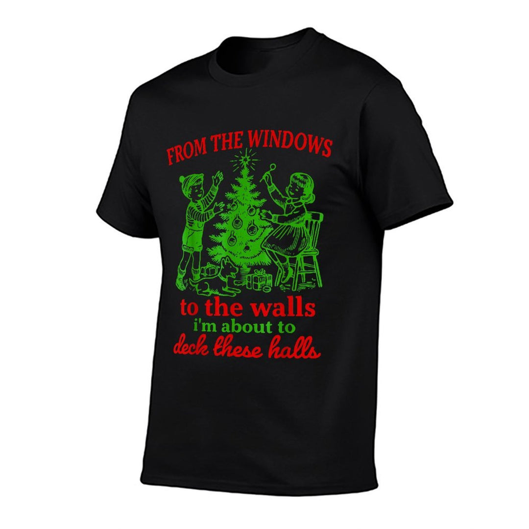 Christmas Funny from The Windows to The Walls Xmas Men Women  Summer-ready Fabric T-Shirt