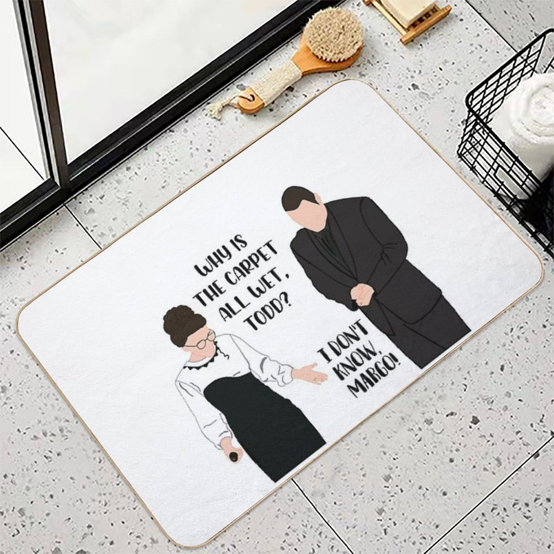 And Why Is The Carpet All Wet Todd I Don’t Know Margo!  Repositionable Bath Mat