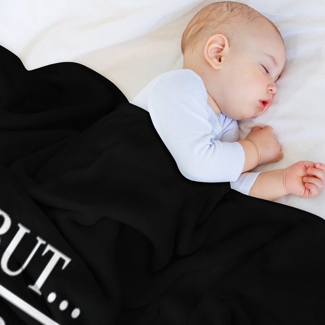 But Did You Die SXS Rollover Comfort Throw Blanket