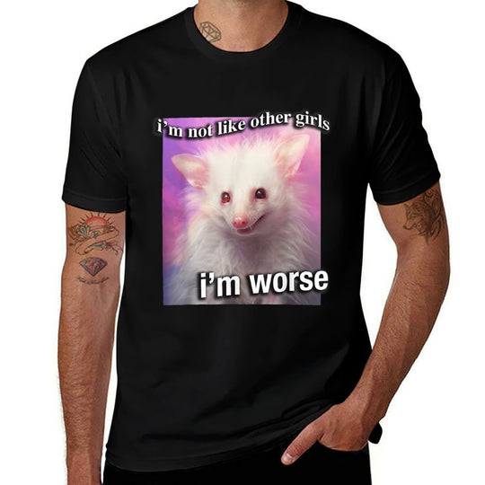 Possum Opossum I’m Not Like Other Girls I’m Worse Funny Sarc  Heathered Texture T-Shirt