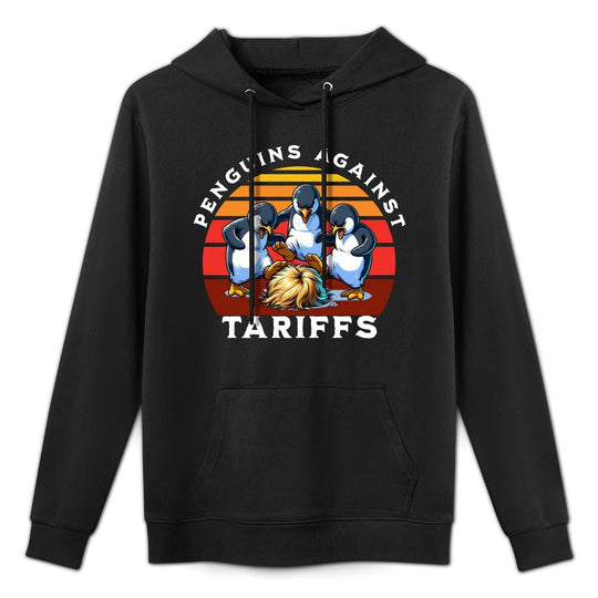 Funny Penguins Against Tariffs Resist Protest Men Women Shrink-Resistant Hoodie