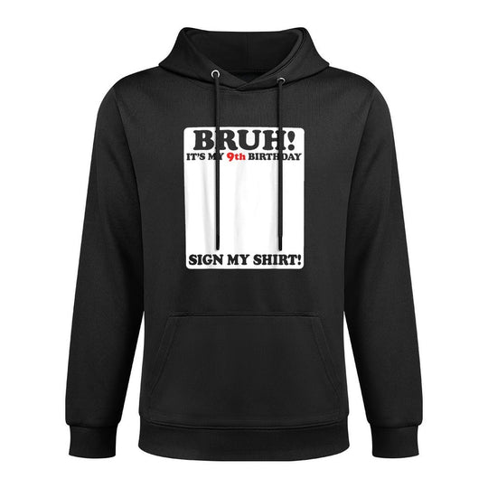 Bruh It&#39;s My 9th Birthday Sign My 9 Years Old Party Medium-Weight Fabric Hoodie