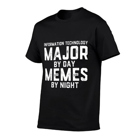 Information Technology Major By Day Memes By Night Tech Jobs  Stretchy T-Shirt