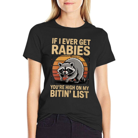 Womens If I Ever Get Rabies Youre High On My Biting List Humor  Lightweight T-Shirt