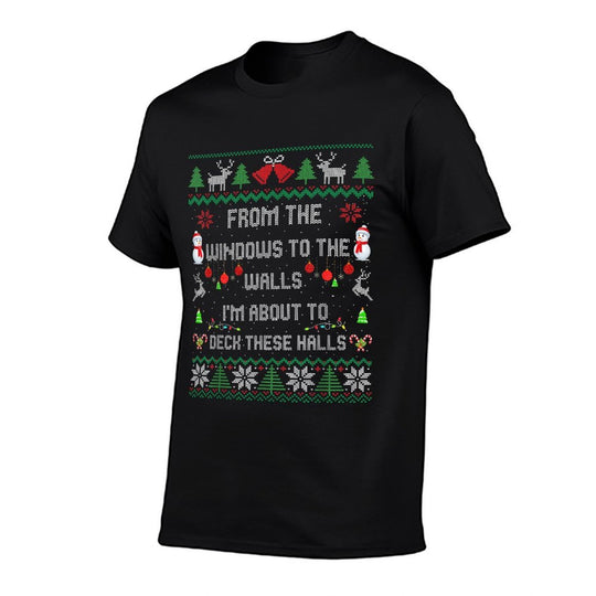 from The Windows to The Walls Deck These Halls Fun Ugly Xmas  Trendy Pattern T-Shirt