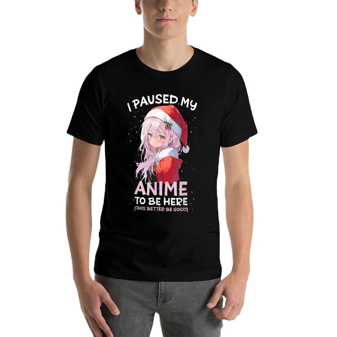 I Paused My Anime To Be Here Anime Girl Santa Hat Otaku  Durable T-Shirt