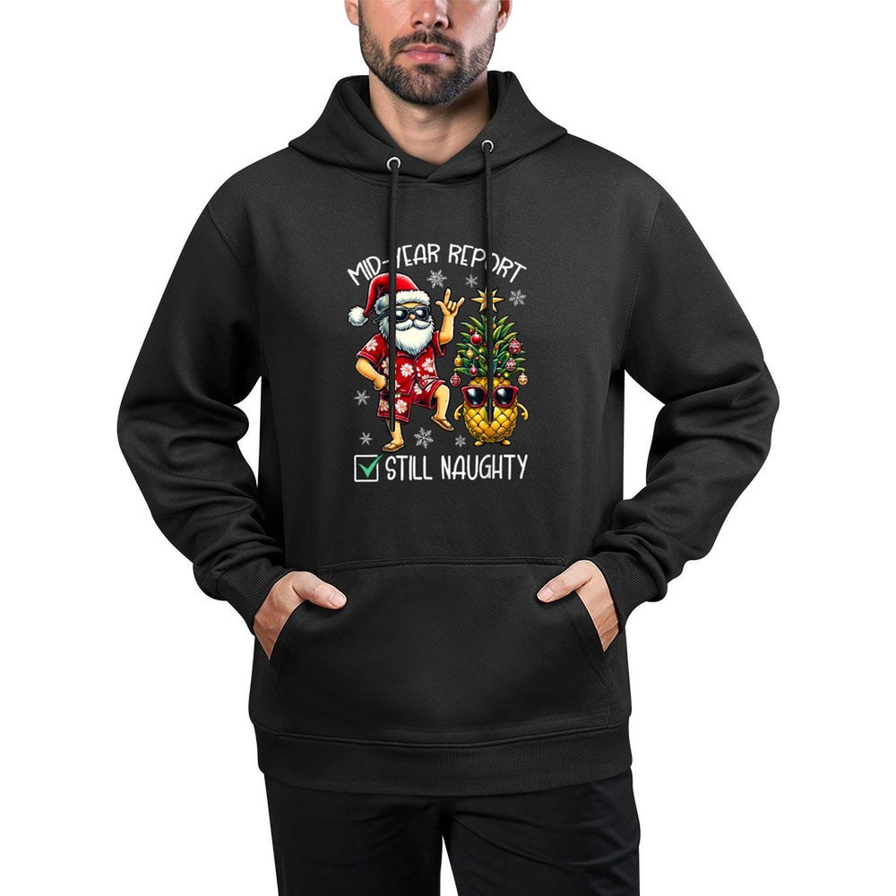 Christmas in July Mid Year Report Still Naughty Funny Medium-Weight Fabric Hoodie