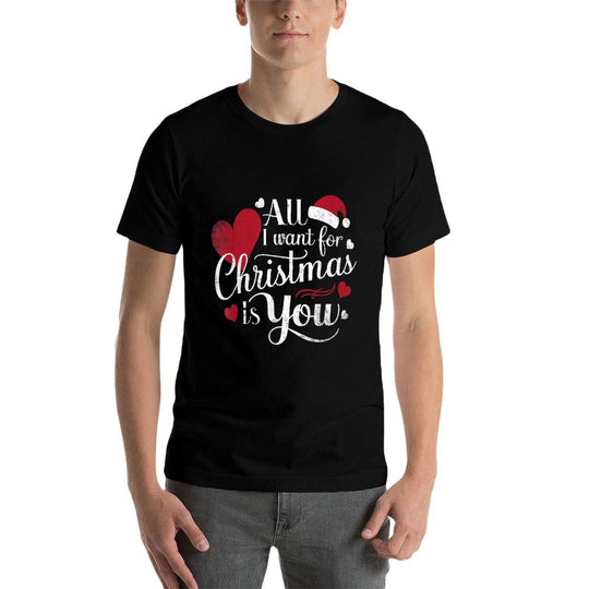 All I Want For Christmas Is You  High-quality Stitching T-Shirt