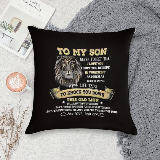 Gift To My Son From Dad, Lion To My Son From Dad, Never Forget That I Love You Soft Short Plush Fabric Throw Pillow