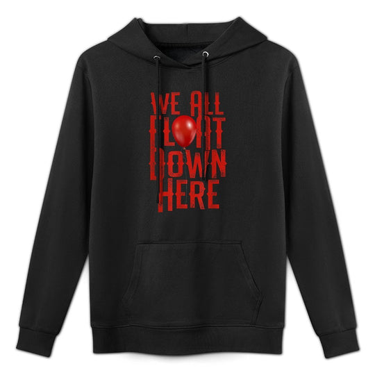 We All Float Down Scary Halloween Themed Colorfast Hoodie