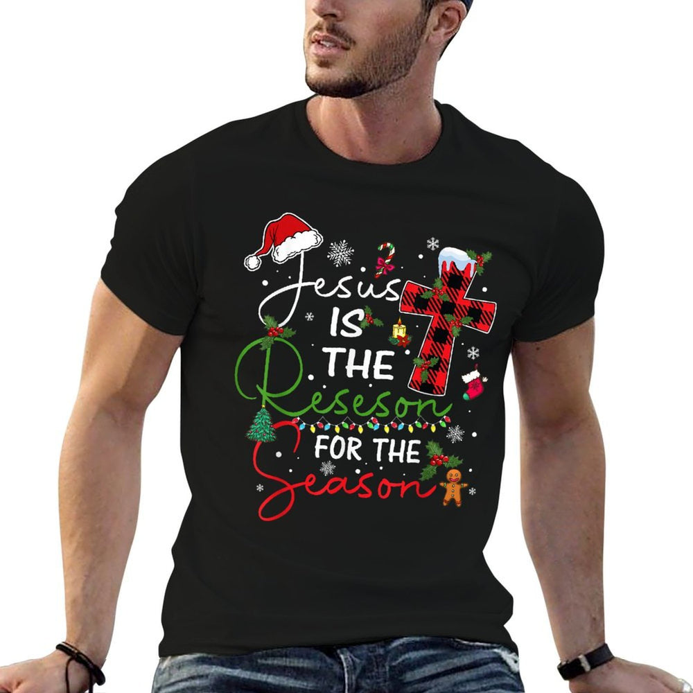 Jesus Is The Reason for The Season Christmas Xmas Christian  Easy-care T-Shirt