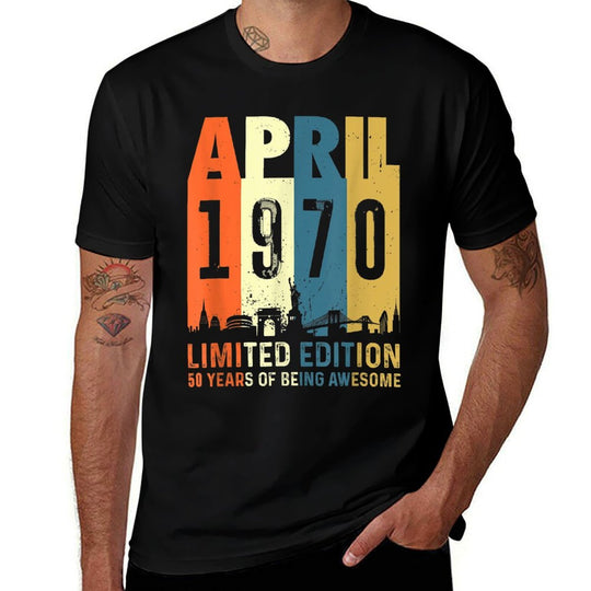 50 Limited Edition, Made in April 1970 50th Birthday  Versatile T-Shirt