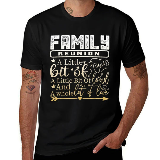 A Little Bit Of Crazy Whole Lot Of Love Family Reunion  Tagless Design T-Shirt