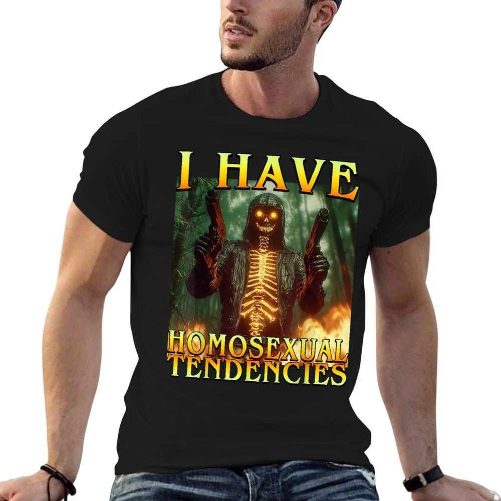 I Have Homosexual Tendencies Funny Hard Fire Skeleton Meme  Versatile T-Shirt