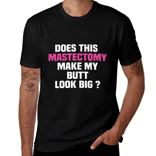 Does This Mastectomy Make My Butt Look Big Tshirt 4 Cancer  Vintage-inspired T-Shirt