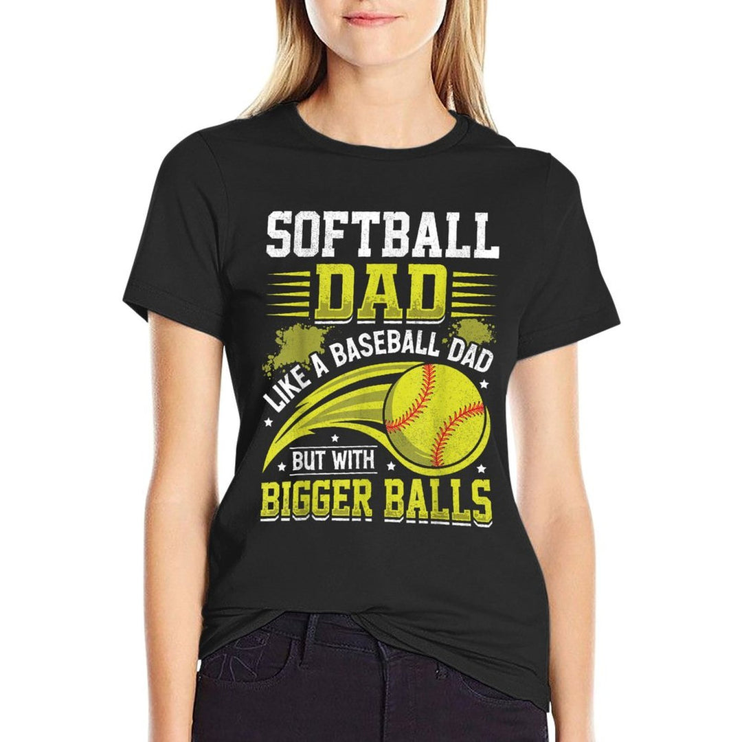 Softball Dad Like Baseball But With Bigger Balls Fathers Day  Rolled Sleeves T-Shirt