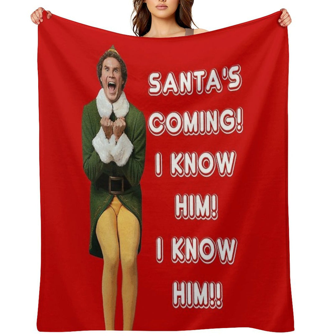 SANTA'S COMING! I KNOW HIM! Elf The Movie Will Ferrell Buddy Christmas Lightweight Throw Blanket