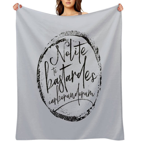 Nolite Te Bastardes Carborundorum Plush Throw Blanket