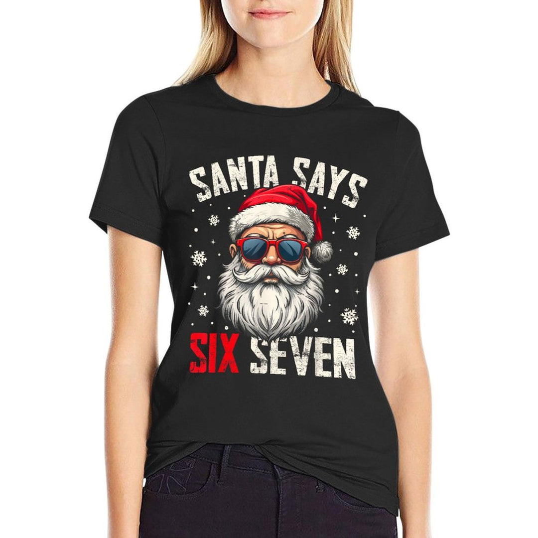 Funny Santa Says Six Seven Christmas 67 Meme Xmas Boys Girls  Versatile T-Shirt