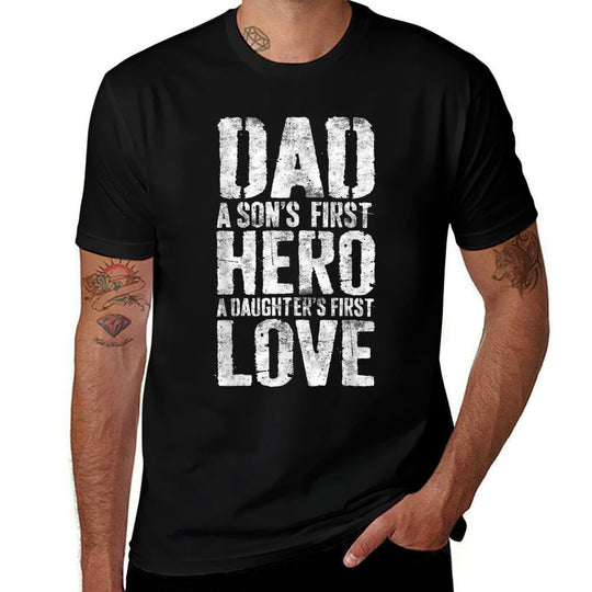 Dad A Sons First Hero A Daughters First Love Men Daddy  Slim-fit Cut T-Shirt