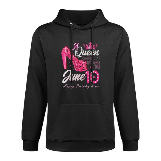 A Queen Was Born on June 10 High Heels June 10th Birthday Machine Washable Hoodie