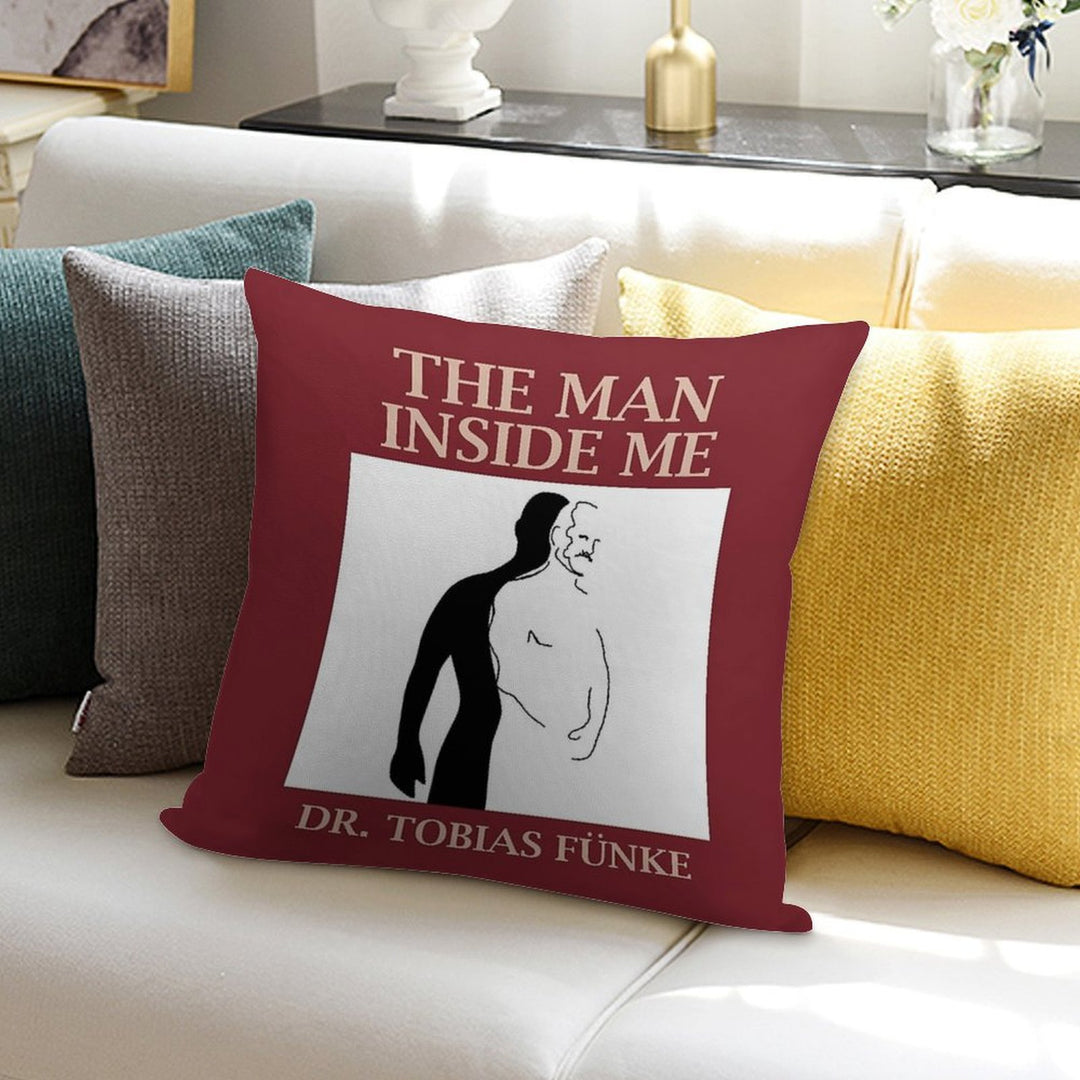 The Man Inside Me by Dr. Tobias Funke Soft Ultra-Soft Texture Throw Pillow