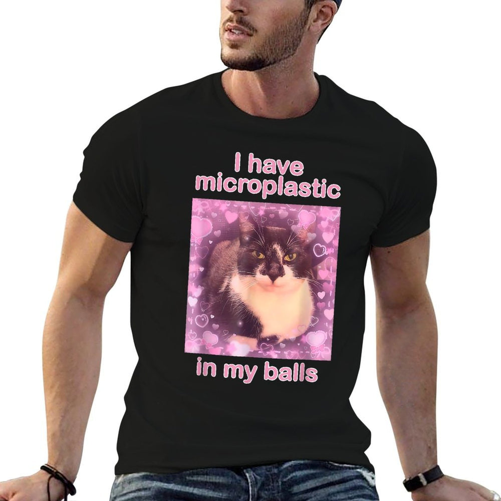 I Have Microplastics in My Balls Funny Cat Meme Silly Cat Men Women  Classic T-Shirt