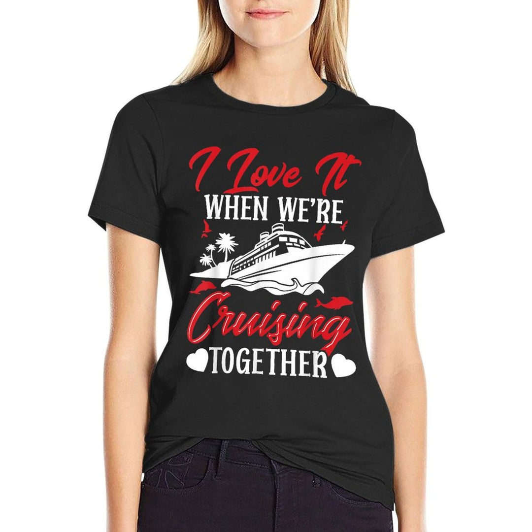 Cruising Couple Cruise Love It When WeRe Cruisin Together  Trendy Pattern T-Shirt