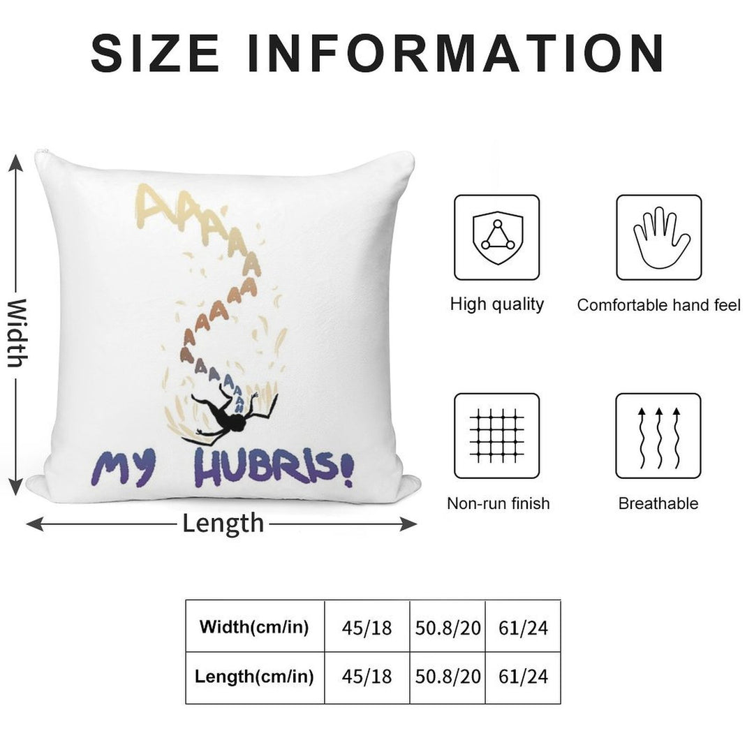 My Hubris! Soft Home Decor Throw Pillow