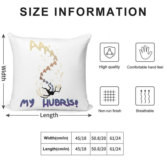 My Hubris! Soft Home Decor Throw Pillow