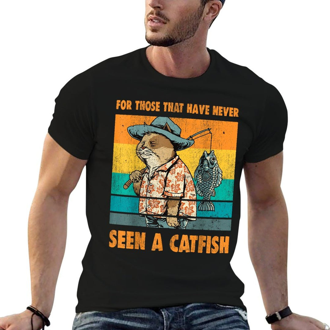 For Those That Have Never Seen A Catfish Funny Cat  Fishing  Summer-ready Fabric T-Shirt