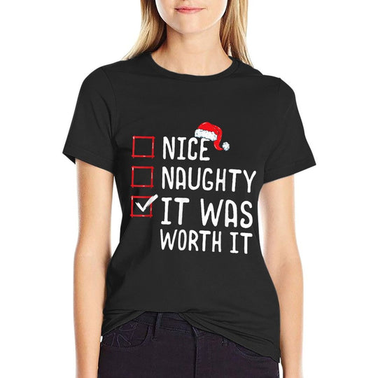 Nice Naughty It Was Worth It Christmas List  Cotton T-Shirt