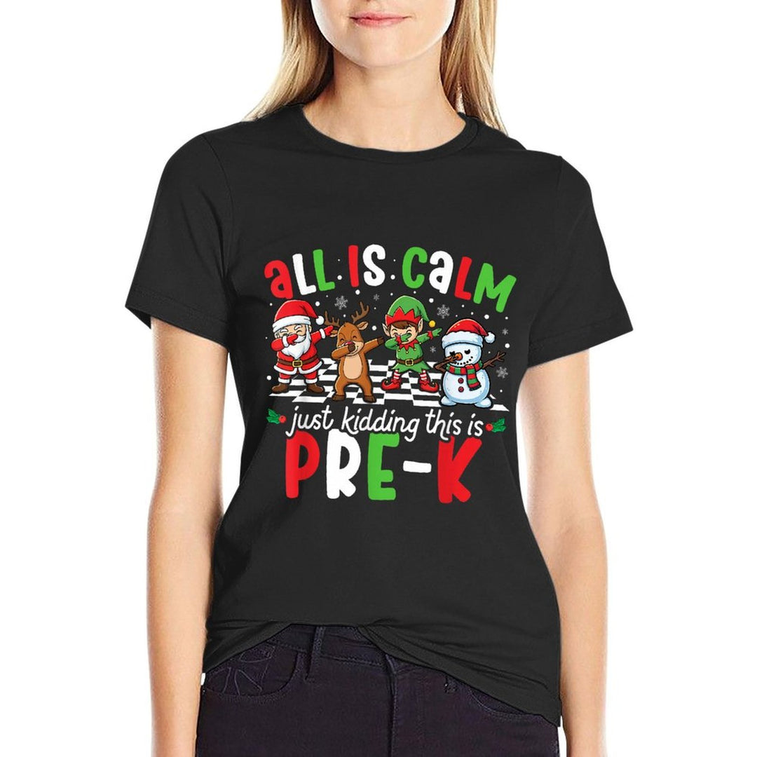 All Is Calm Just Kidding This Is Pre-K Christmas Teacher  Lightweight T-Shirt