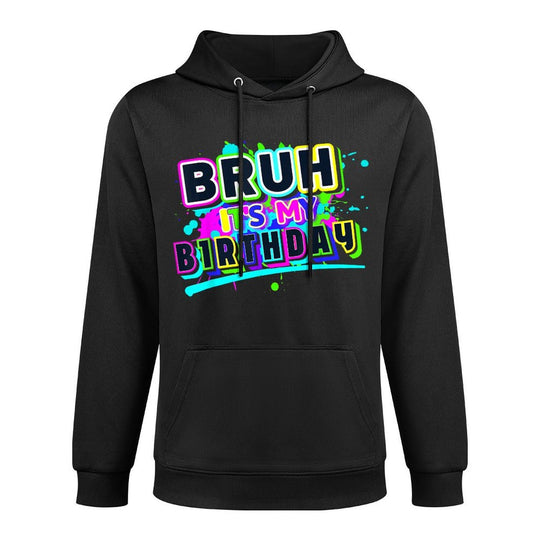 Bruh It's My Birthday Colorful Funny Birthday Party Boy Girl Shape Retention Hoodie