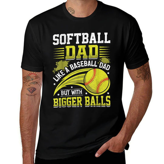 Softball Dad Like Baseball But With Bigger Balls Fathers Day  Rolled Sleeves T-Shirt