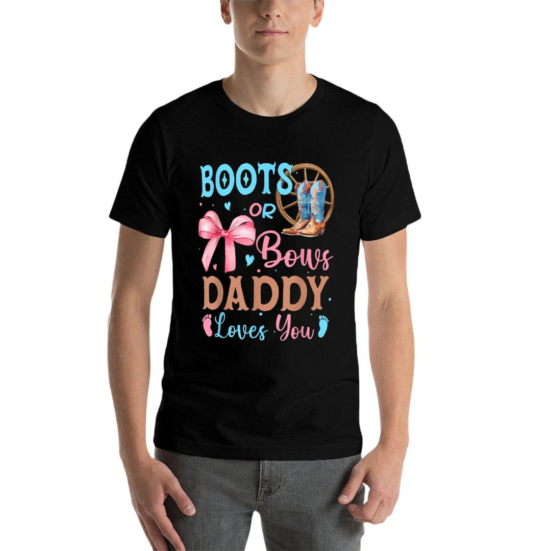 Boots Or Bows Gender Reveal Decorations Daddy Loves You  Graphic-printed T-Shirt