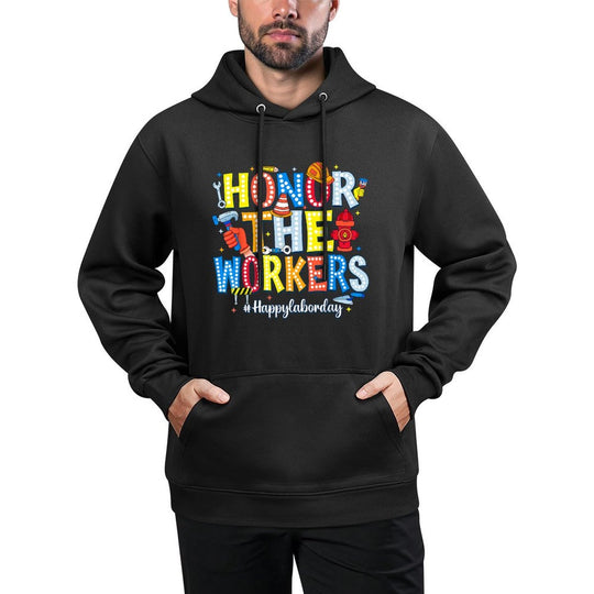 Honor The Worker Patriotic Happy Labor Day Durable Construction Hoodie