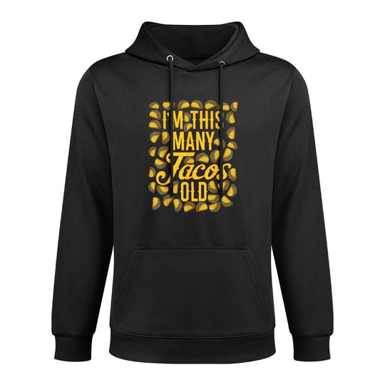 I'm This Many Tacos Old - Funny 40th Birthday Moisture-Wicking Hoodie