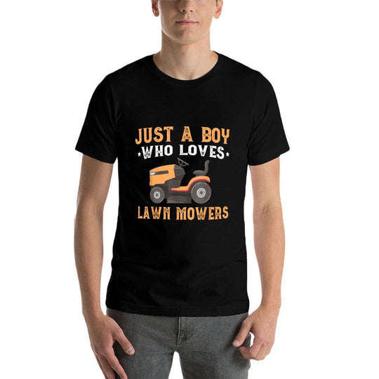 Just A Boy Who Loves Lawn Mower Toddlers Farm Mowing Lovers  Versatile T-Shirt