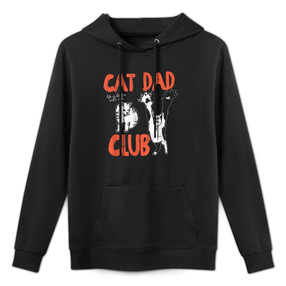 Cat Dad Club, Life Is Better with Cats, Cat Dad, Funny Cat Unisex Design Hoodie
