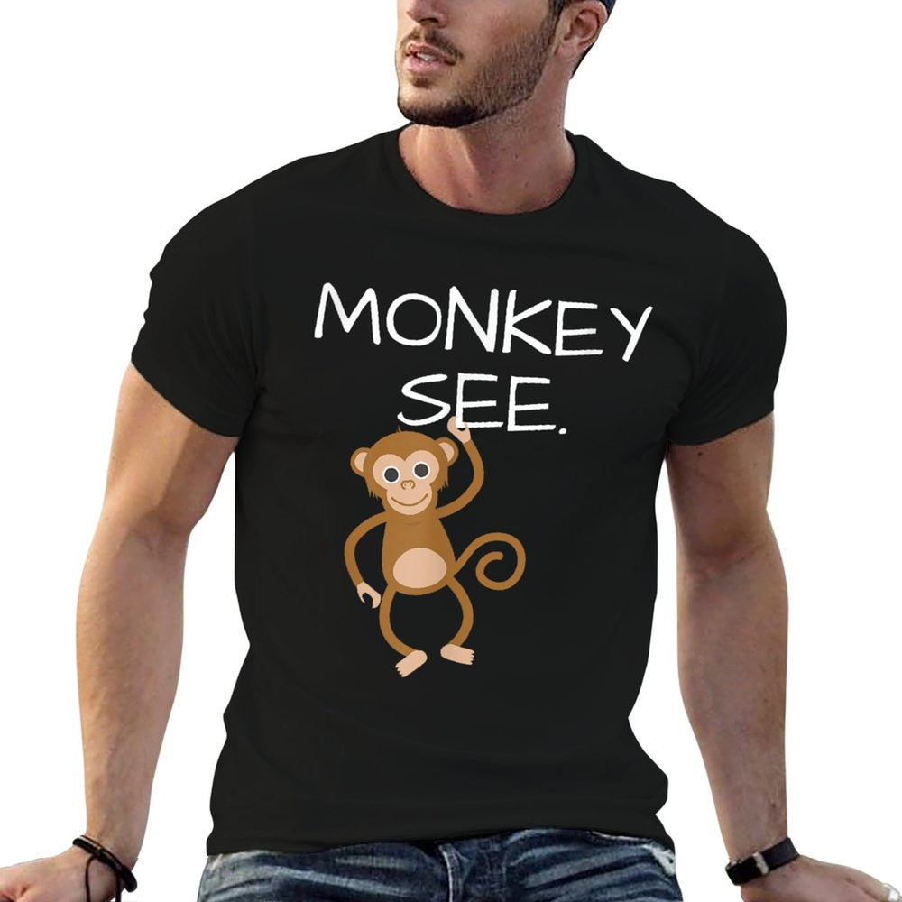 Monkey See Monkey Do Funny; DOUBLESIDED  Graphic-printed T-Shirt