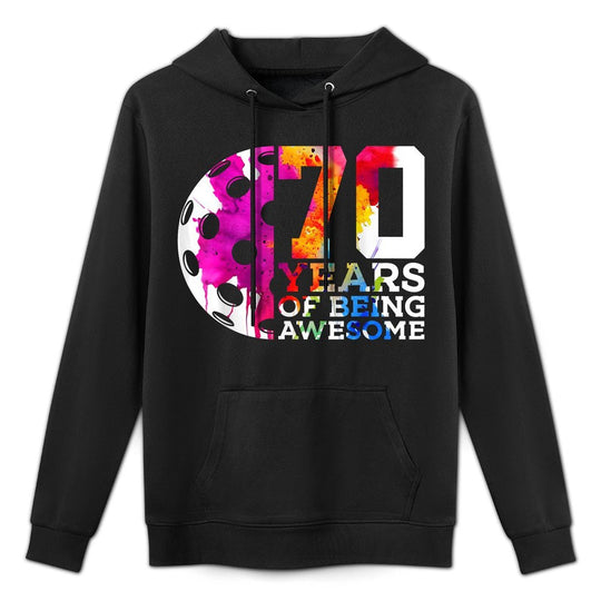70 YEARS OF BEING AWESOME PICKLEBALL 70TH BIRTHDAY Adjustable Hood Hoodie