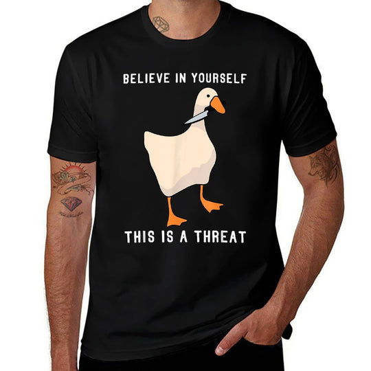 Funny Believe in Yourself This Is A Threat Goose Knife Meme  High-quality Stitching T-Shirt