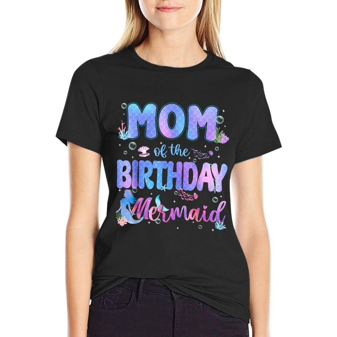 Mom Of The Birthday Mermaid Girl Bday Party Squad Family  High-quality Stitching T-Shirt