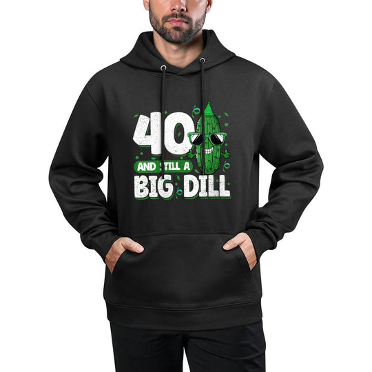 Womens Cucumber 40 And Still A Big Dill Pickle 40th Birthday Machine Washable Hoodie