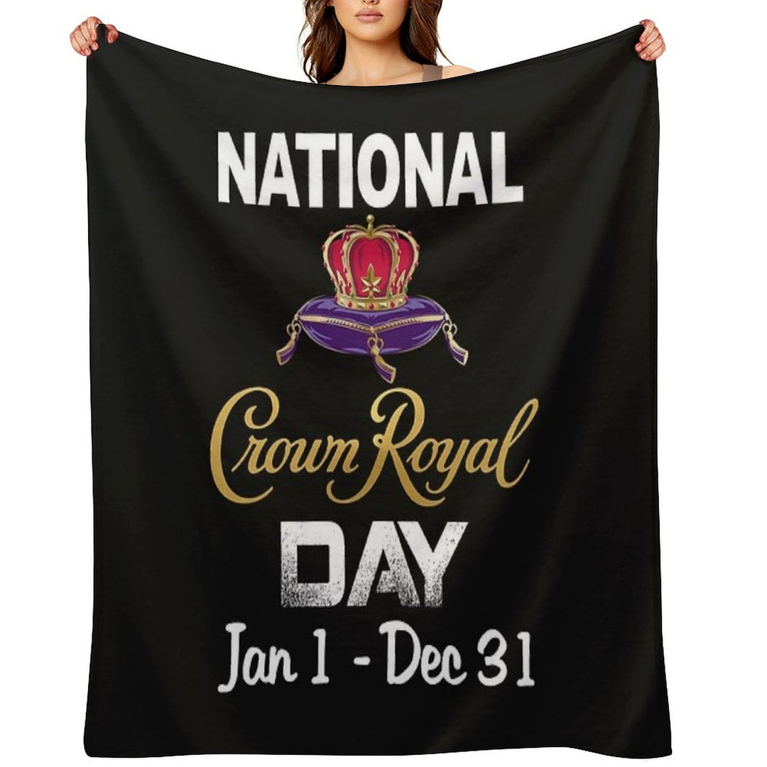 National Crown Royal Day Jan 1 Dec 31 Crown Shirt Comfort Throw Blanket