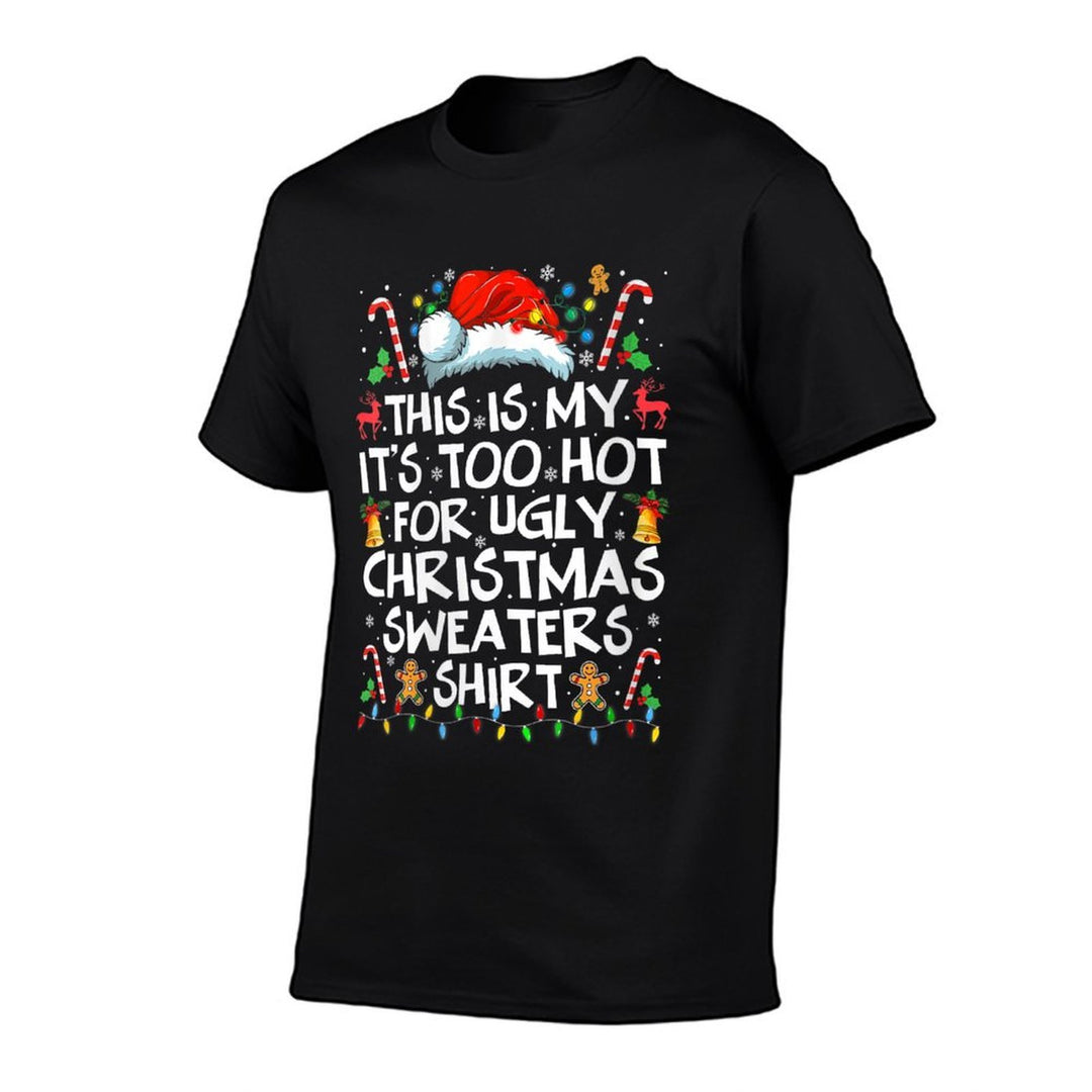 Womens Funny This Is My Its Too Hot For Ugly Christmas Sweaters  Polyester Blend T-Shirt