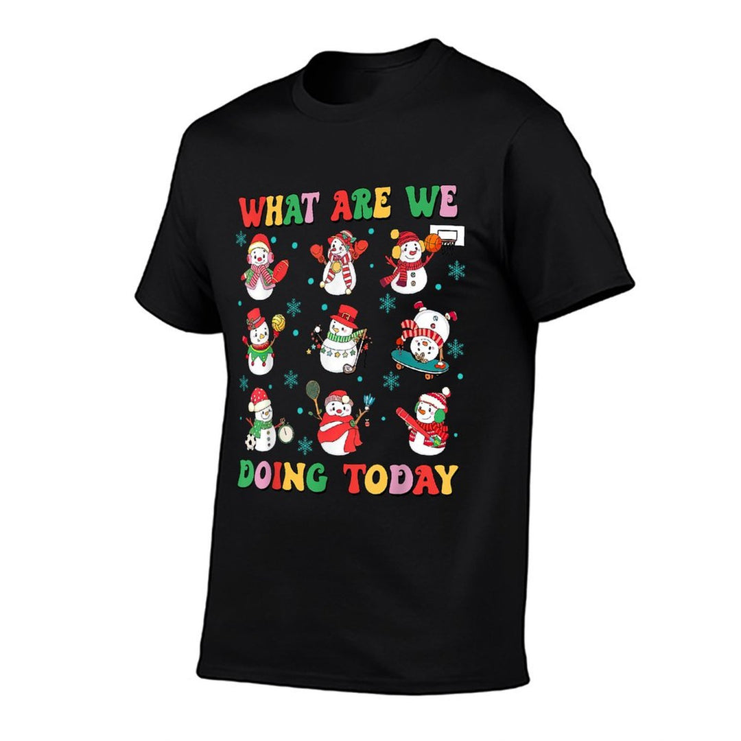 What Are We Doing Today PE Teacher Snowman Christmas  Trendy Pattern T-Shirt