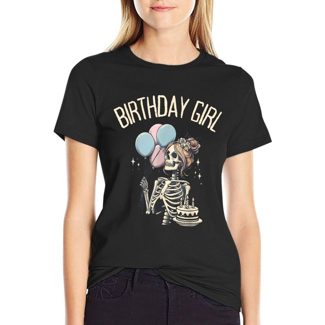 Skeleton Funny Halloween Birthday Girl Skeleton  Affordable Price T-Shirt